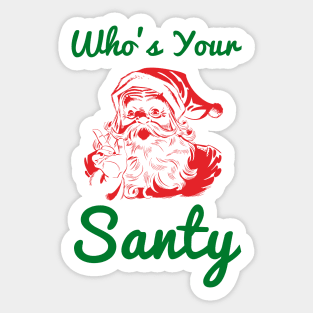Who’s your Santy Funny Christmas Design - Red, Green Sticker